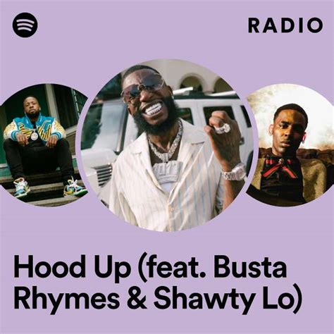 Hood Up (feat. Busta Rhymes & Shawty Lo) .